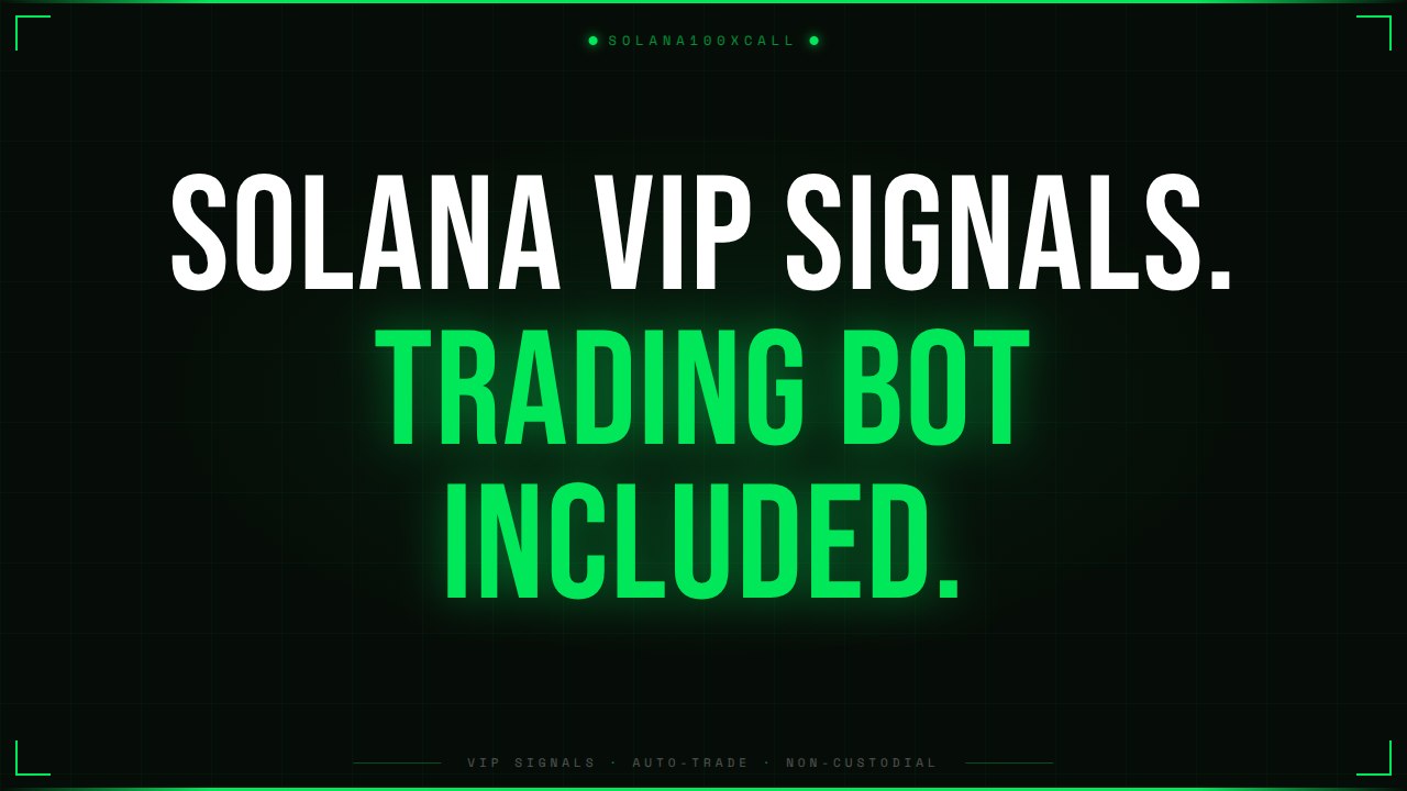 Solana100xCall - VIP Signals